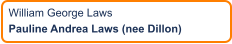 William George Laws Pauline Andrea Laws (nee Dillon)